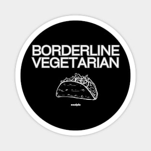 Borderline Vegetarian Magnet